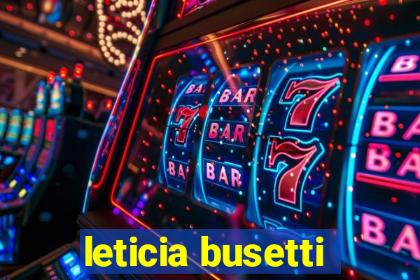 leticia busetti